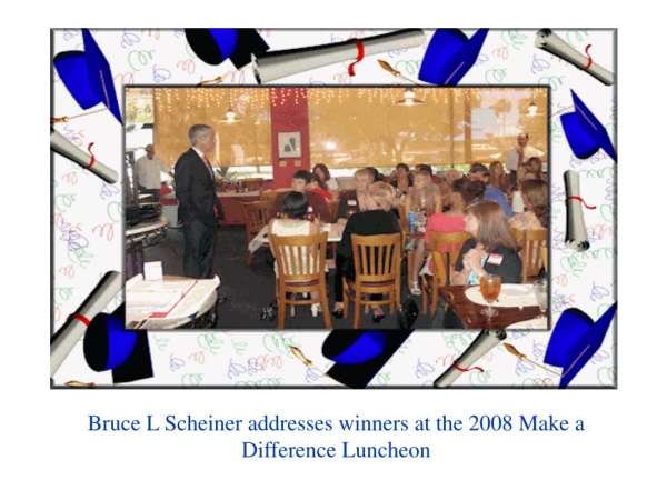 Bruce L Scheiner addresses winners at the 2008 Make a Difference Luncheon