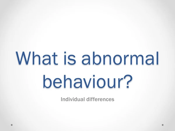What is abnormal behaviour?