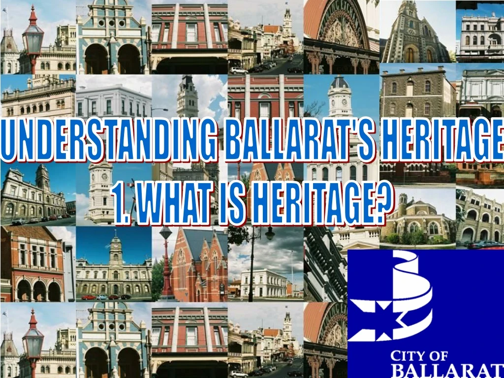 understanding ballarat s heritage 1 what