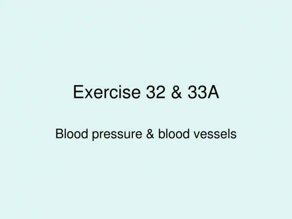 Exercise 32 &amp; 33A
