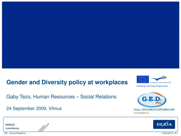Gender and Diversity policy at workplaces Gaby Tezo, Human Resources – Social Relations