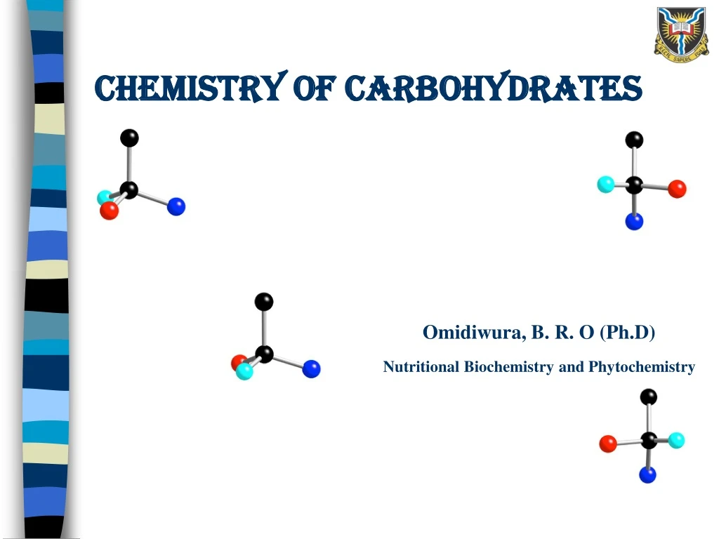 chemistry of carbohydrates omidiwura b r o ph d nutritional biochemistry and phytochemistry