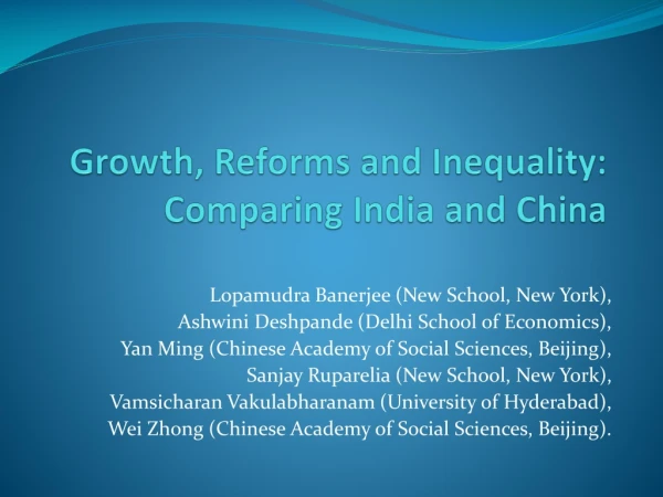 Growth, Reforms and Inequality: Comparing India and China