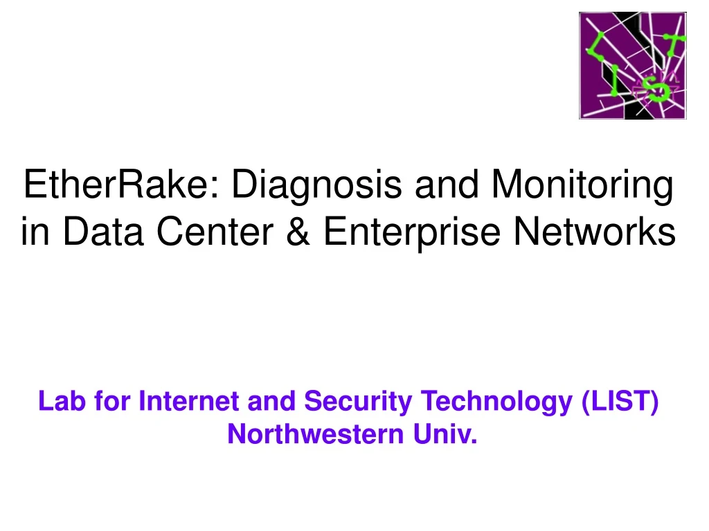 etherrake diagnosis and monitoring in data center enterprise networks