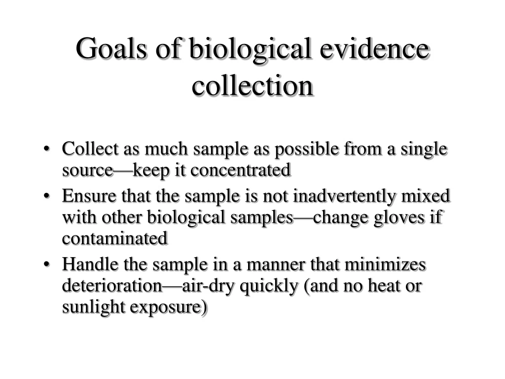 goals of biological evidence collection