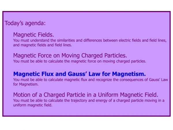 Today’s agenda: Magnetic Fields.