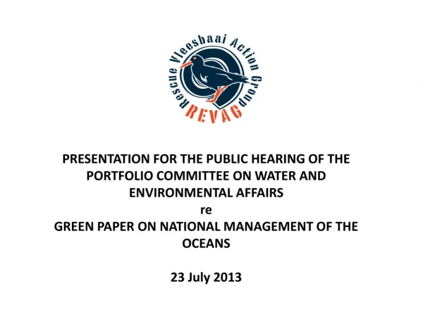 PRESENTATION FOR THE PUBLIC HEARING OF THE PORTFOLIO COMMITTEE ON WATER AND ENVIRONMENTAL AFFAIRS