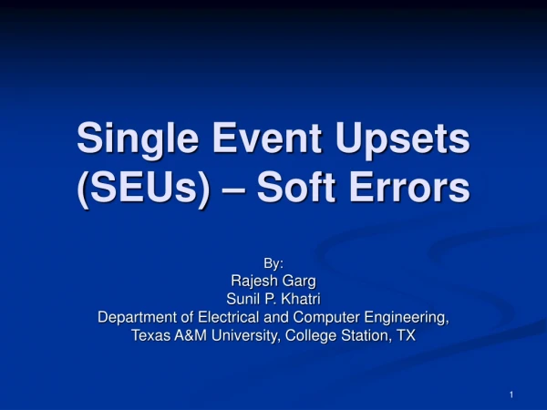 Single Event Upsets (SEUs) – Soft Errors