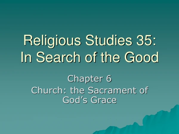 Religious Studies 35: In Search of the Good