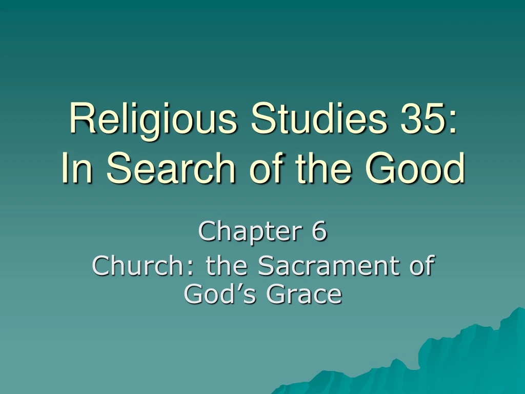 religious studies 35 in search of the good