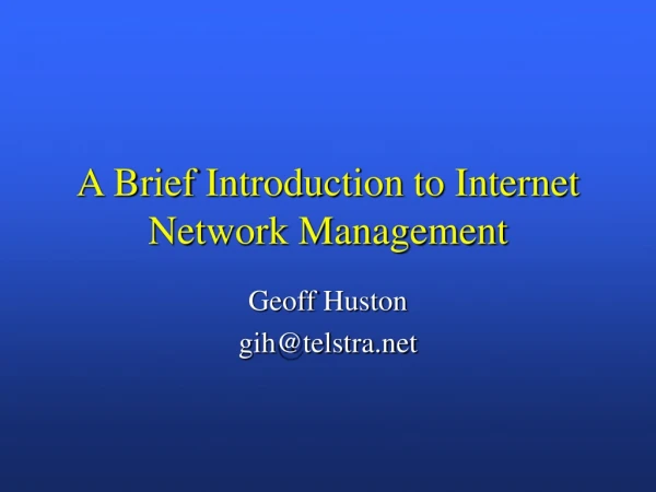 A Brief Introduction to Internet Network Management