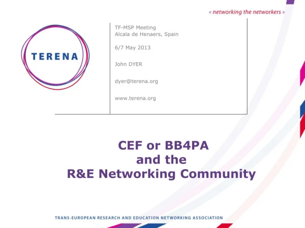 CEF or BB4PA and the  R&amp;E Networking Community