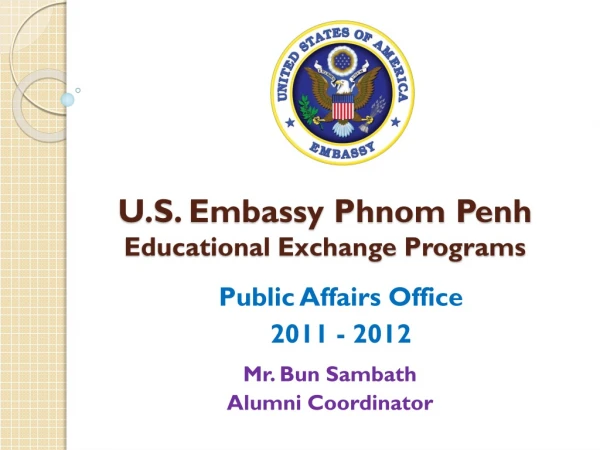 U.S. Embassy Phnom Penh Educational Exchange Programs