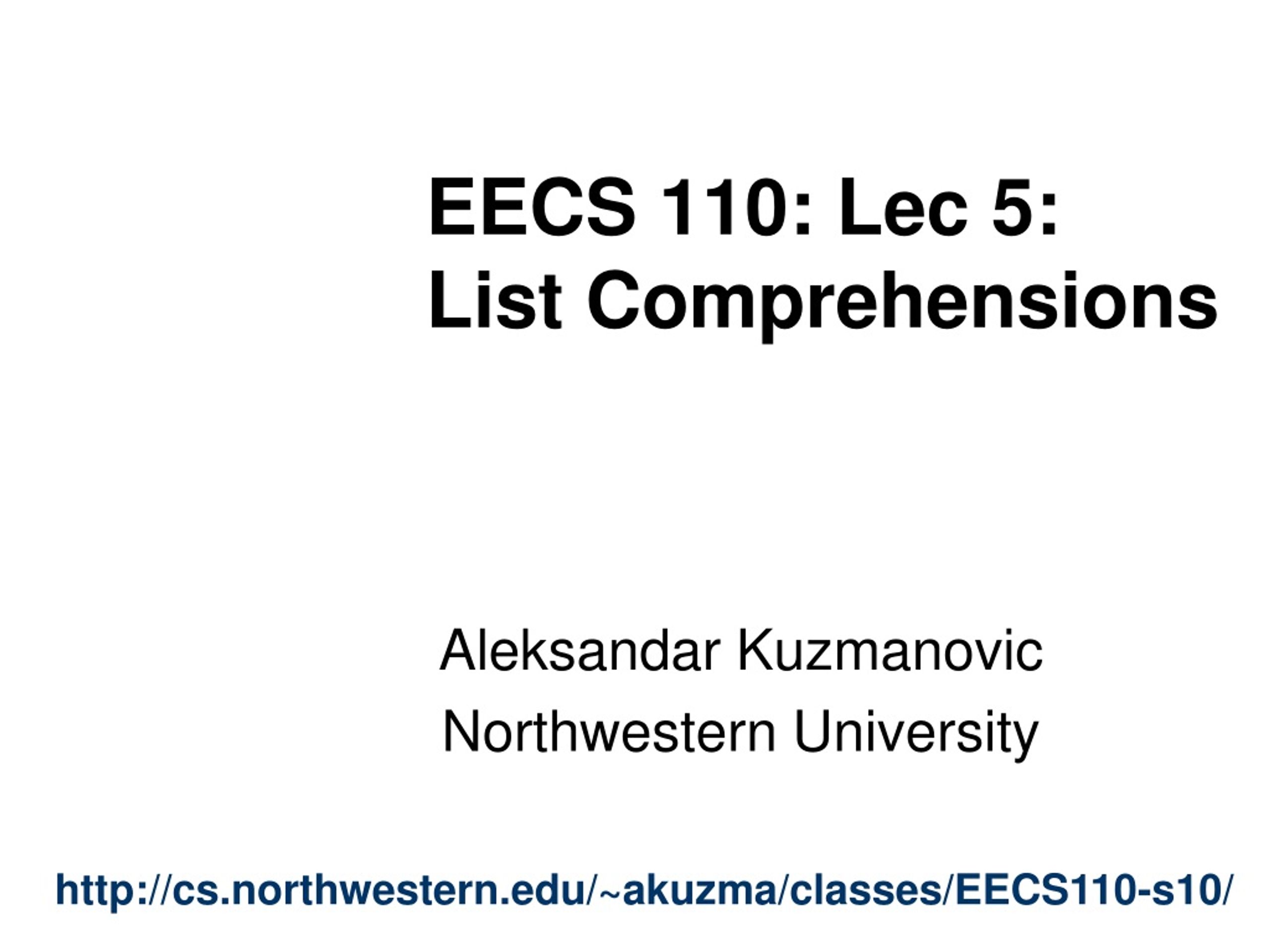 PPT - EECS 110: Lec 5: List Comprehensions PowerPoint Presentation ...