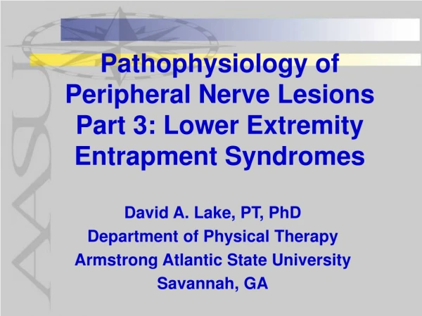 Pathophysiology of Peripheral Nerve Lesions Part 3: Lower Extremity Entrapment Syndromes