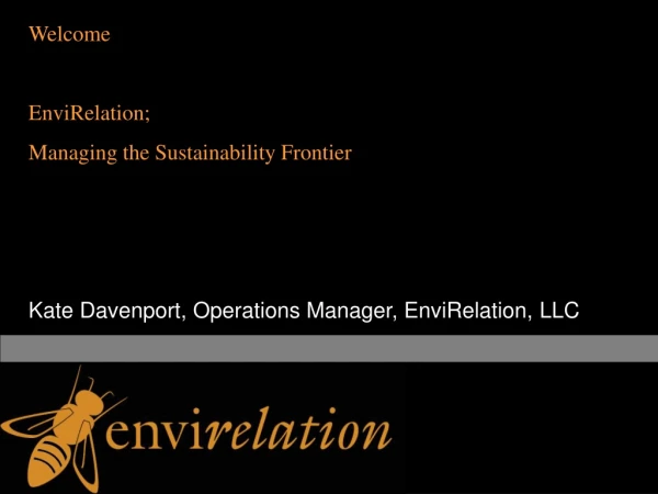 Welcome EnviRelation;  Managing the Sustainability Frontier