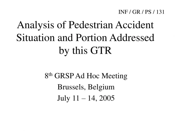 Analysis of Pedestrian Accident Situation and Portion Addressed by this GTR
