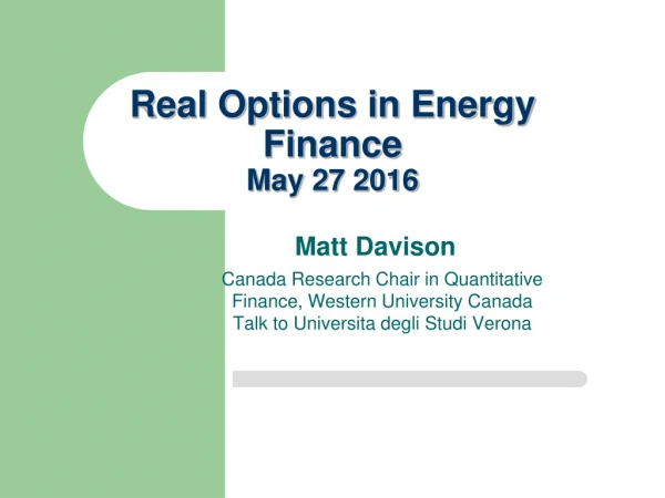 Real Options in Energy Finance May 27 2016