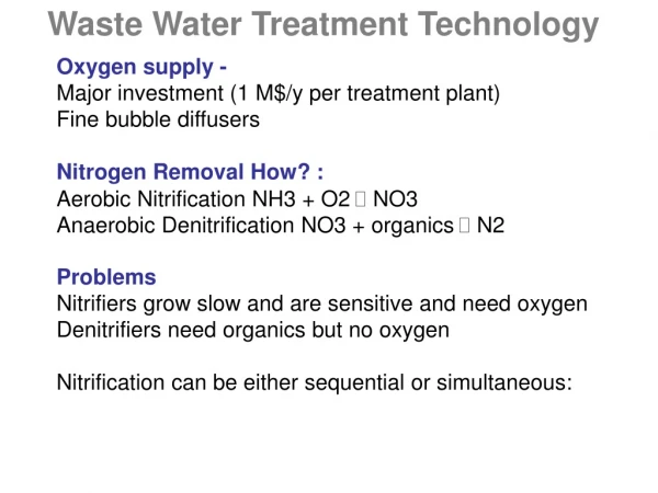 Oxygen supply - Major investment (1 M$/y per treatment plant) Fine bubble diffusers