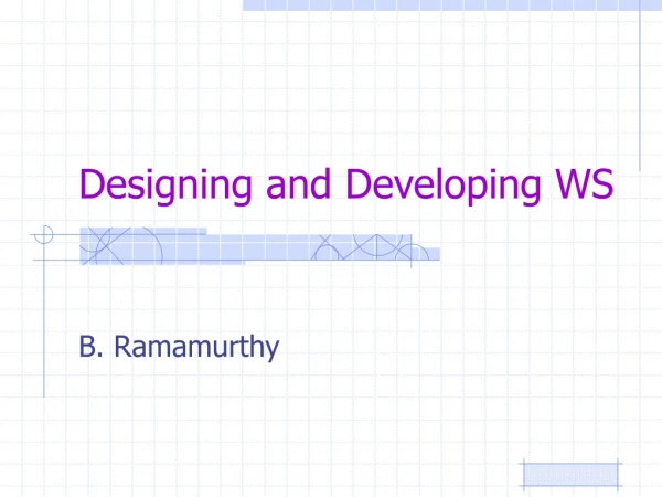 Designing and Developing WS