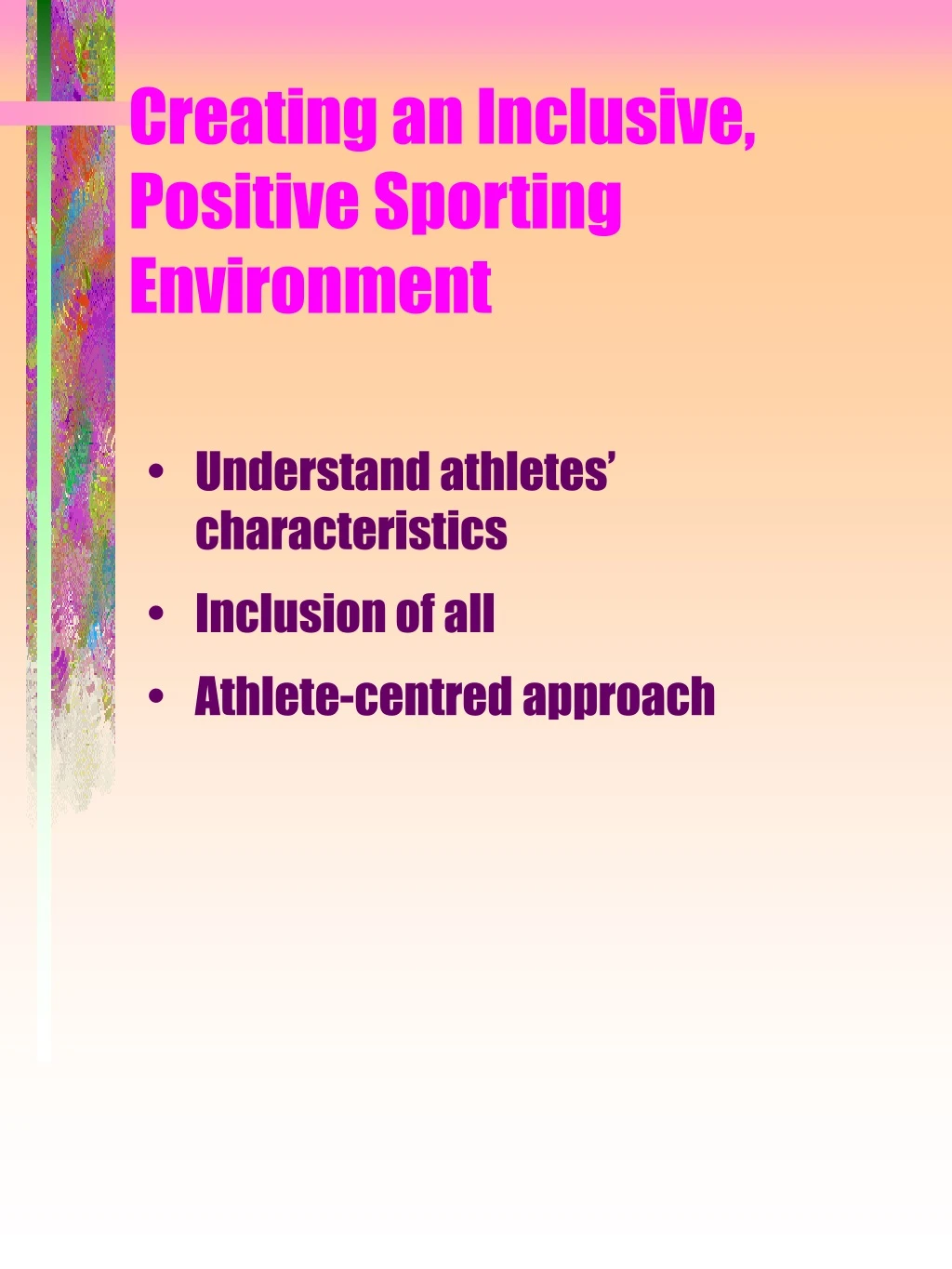 creating an inclusive positive sporting environment