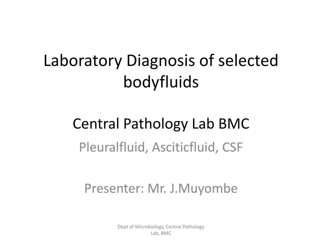 laboratory diagnosis of selected bodyfluids central pathology lab bmc