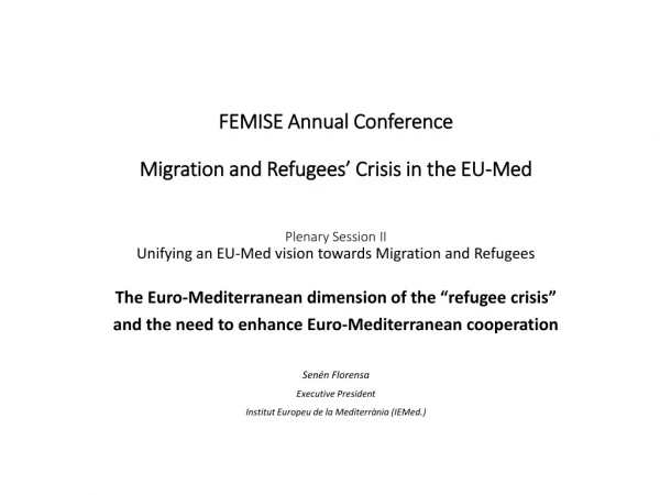 FEMISE Annual Conference Migration and Refugees’ Crisis in the EU-Med Plenary Session II