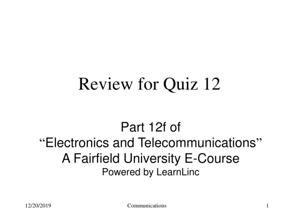 Review for Quiz 12