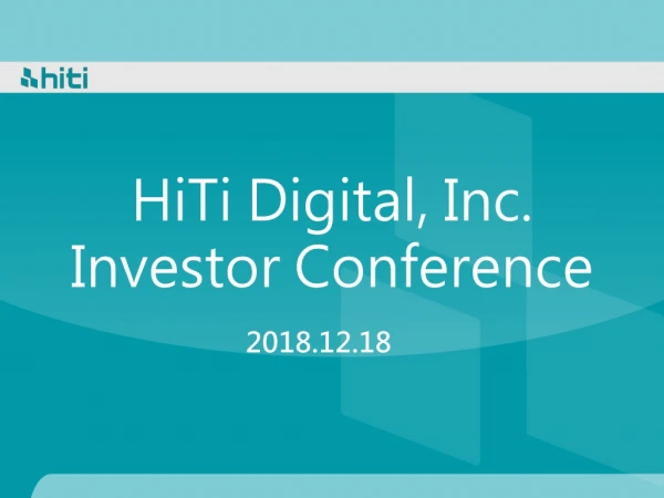 HiTi Digital, Inc. Investor Conference