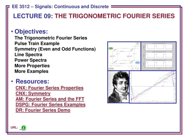 LECTURE 09:  THE TRIGONOMETRIC FOURIER SERIES