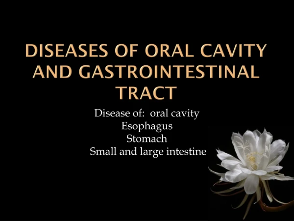 Diseases of Oral Cavity and Gastrointestinal Tract