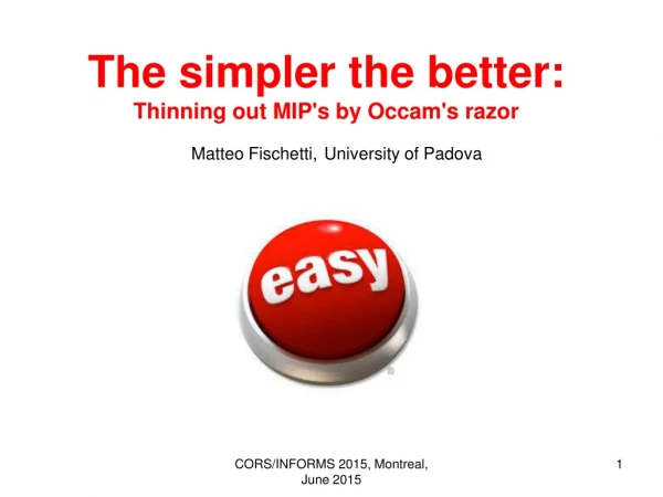 The simpler the better: Thinning out MIP's by Occam's razor