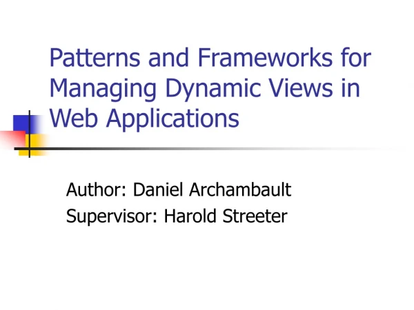 Patterns and Frameworks for Managing Dynamic Views in Web Applications