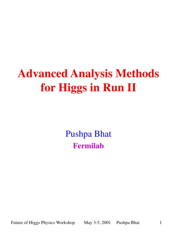 Advanced Analysis Methods for Higgs in Run II