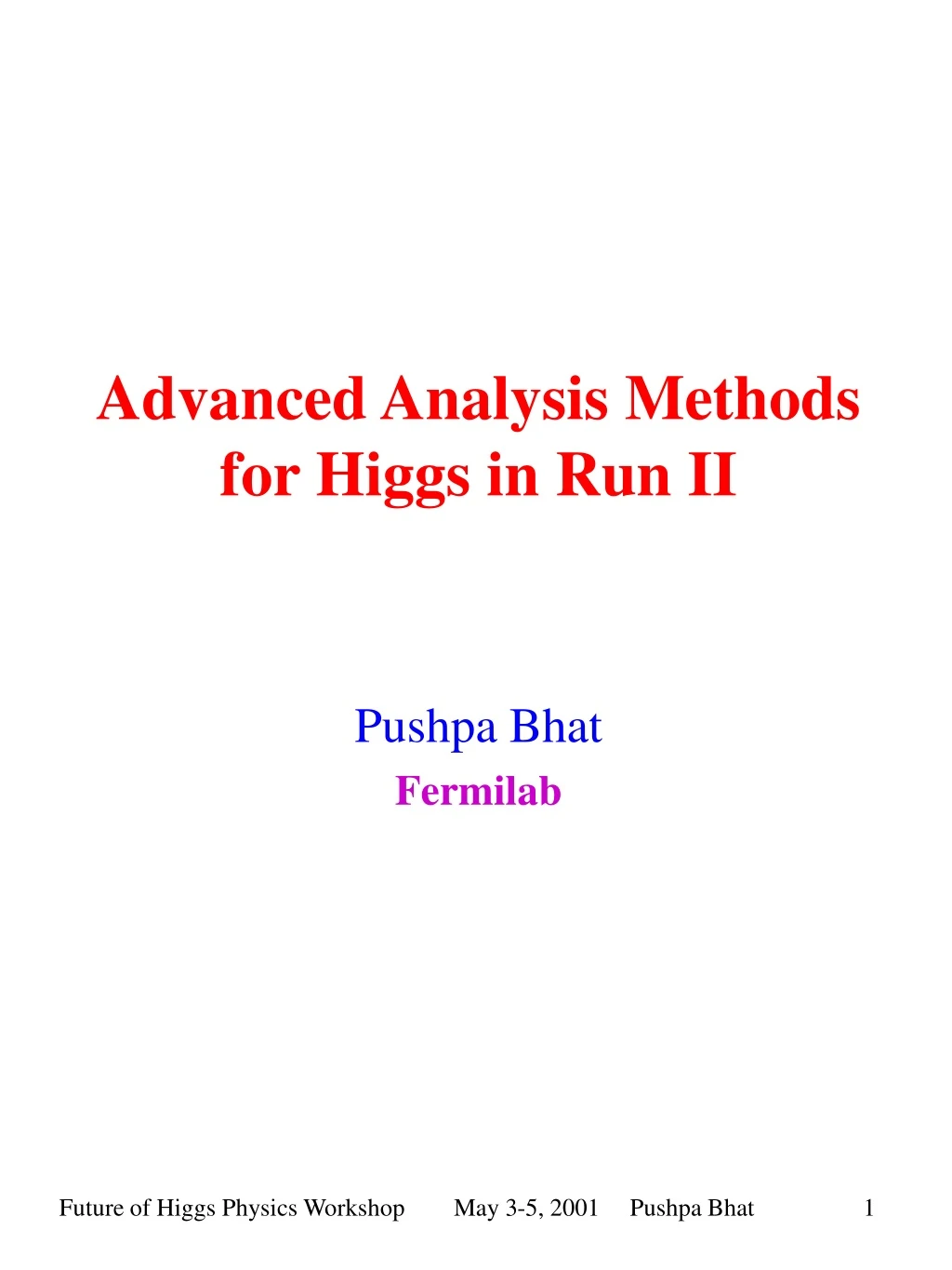 advanced analysis methods for higgs in run ii