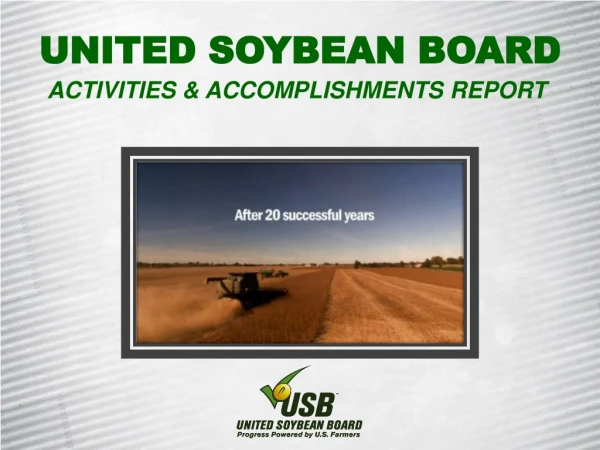 United Soybean Board  Activities &amp; Accomplishments Report