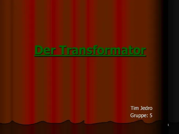Der Transformator