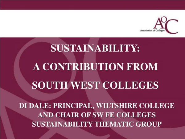 SUSTAINABILITY: A CONTRIBUTION FROM SOUTH WEST COLLEGES