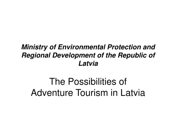 Ministry of Environmental Protection and Regional Development of the Republic of Latvia