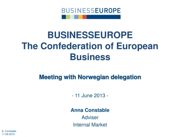 - 11 June 2013 - Anna Constable Adviser Internal Market