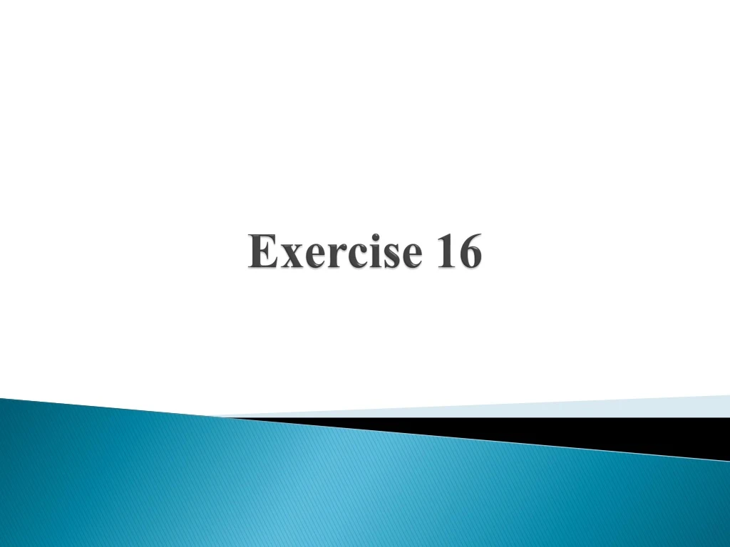 exercise 16