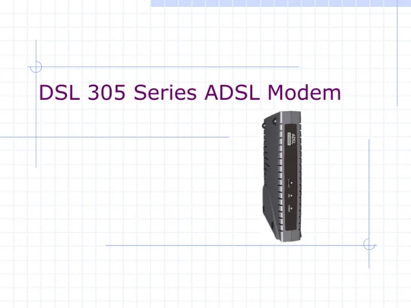 DSL 305 Series ADSL Modem