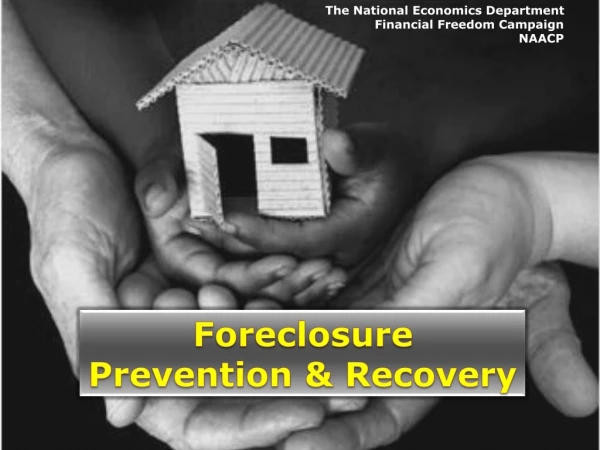 Foreclosure Prevention &amp; Recovery