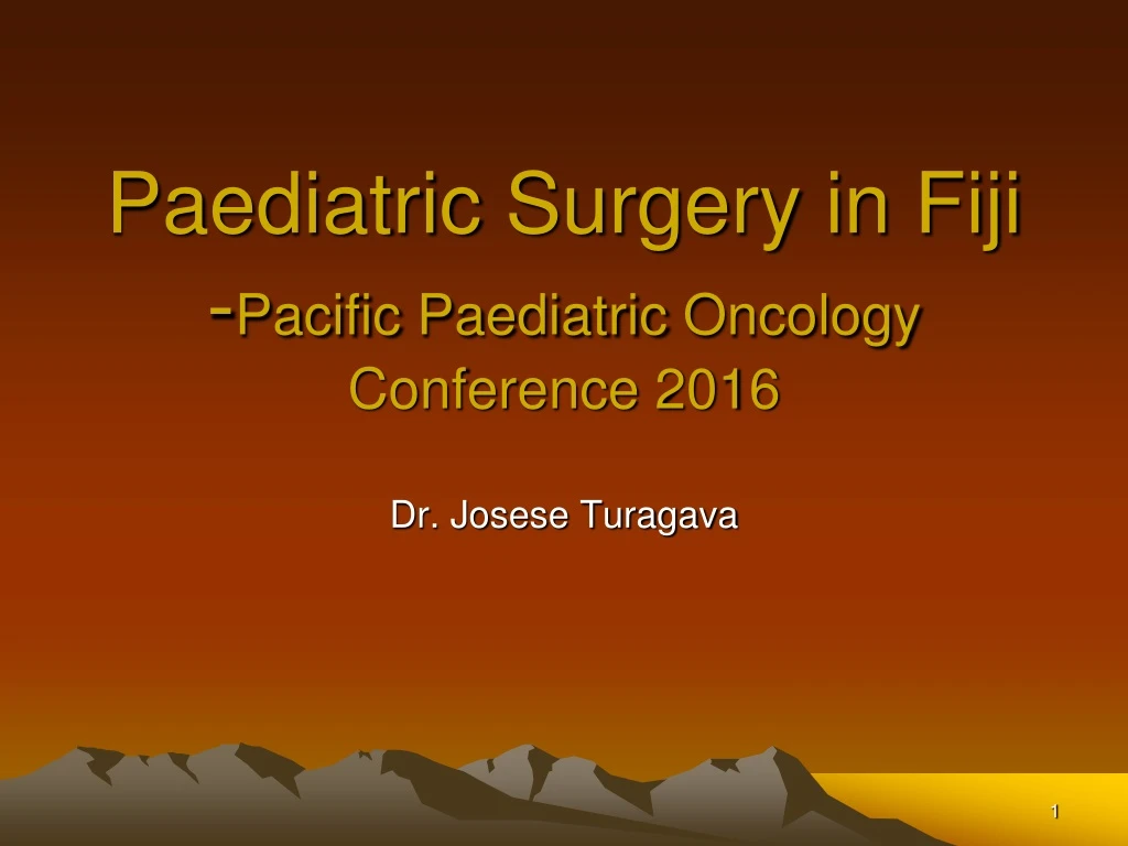 paediatric surgery in fiji pacific paediatric oncology conference 2016