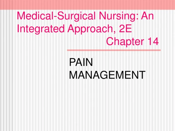 Medical-Surgical Nursing: An Integrated Approach, 2E                               Chapter 14