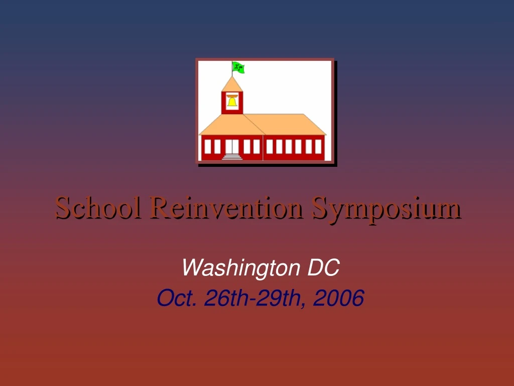 school reinvention symposium