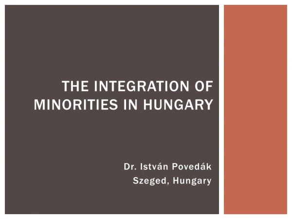 The  integration  of  minorities in  Hungary