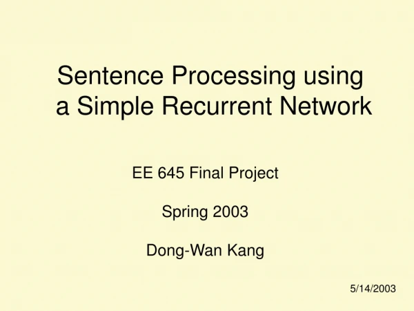 Sentence Processing using  a Simple Recurrent Network