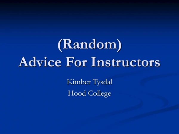 (Random) Advice For Instructors