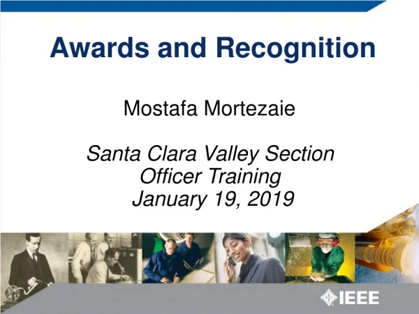 Awards and Recognition  Mostafa Mortezaie Santa Clara Valley Section Officer Training